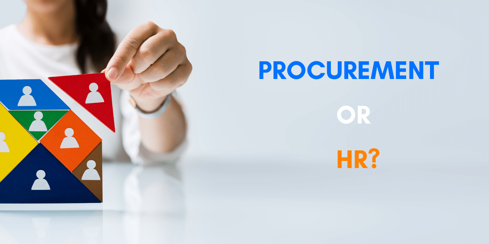 HR or Procurement? Who should manage procurement of temporary labour?